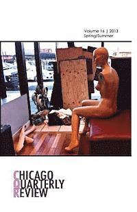 Chicago Quarterly Review: Vol. 16, Spring/Summer 1