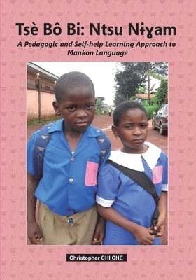 Tse Bo Bi? (A Pedagogic and Self-help Learning Approach to Mankon Language): African linguistics; Social life; African traditions and customs 1