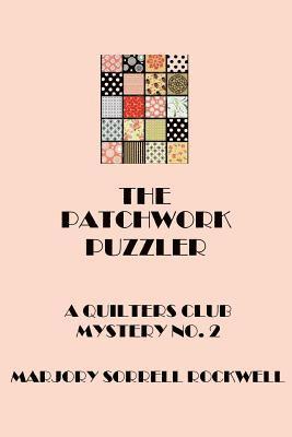 Patchwork Puzzler (A Quilters Club Mystery No. 2)