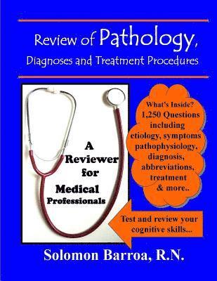 Review of Pathology, Diagnoses and Treatment Procedures 1