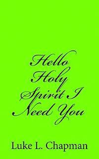 bokomslag Hello Holy Spirit I Need You