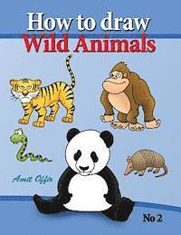 how to draw lion, eagle bears and other wild animals: how to draw wild animals step by step. in this drawing book there are 32 pages that will teach y 1