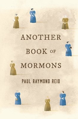Paul Raymond Reid - Another Book of Mormons, Häftad