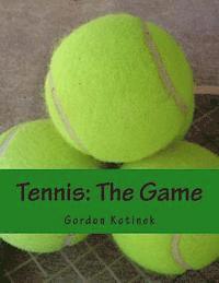 bokomslag Tennis: The Game