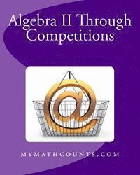 bokomslag Algebra II Through Competitions