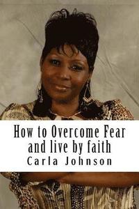 bokomslag How to Overcome Fear Workbook: and Live by faith