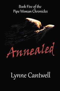 bokomslag Annealed: Book 5 of the Pipe Woman Chronicles