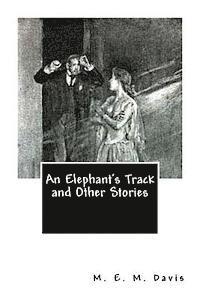 An Elephant's Track and Other Stories 1