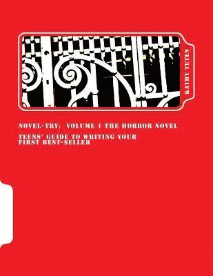 Novel-try: Teens' Guide to Writing Your First Best-Seller 1