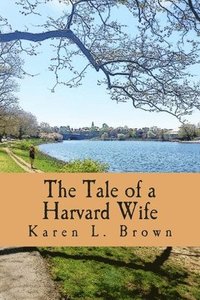 bokomslag The Tale of a Harvard Wife