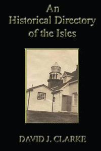 bokomslag An Historical Directory of the Isles: Twillingate, New World Island, Fogo Island and Change Islands, Newfoundland and Labrador