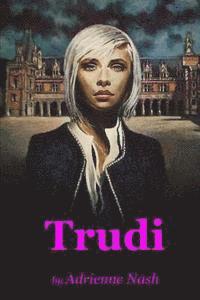 bokomslag Trudi: An Androgynous Romp