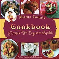 bokomslag Mama Lolo's Cookbook For Digestive Health: "No More Constipation!"