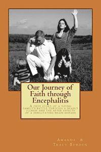 bokomslag Our Journey of Faith through Encephalitis: A true story of a young family's battle through a deadly illness and the after effects of a debilitating br