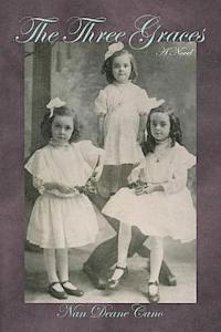 Nan Deane Cano - The Three Graces, Häftad