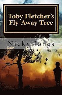 bokomslag Toby Fletcher's Fly-Away Tree: Book One: The Song-Shell Truths