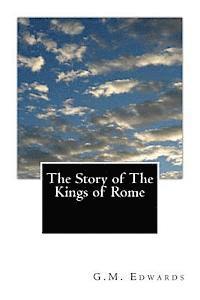 bokomslag The Story of The Kings of Rome: Adapted From Livy With Notes and Vocabulary