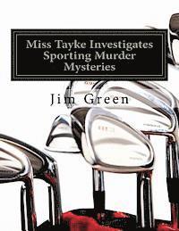 Miss Tayke Investigates Sporting Murder Mysteries 1