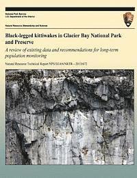 bokomslag Black-Legged Kittiwakes in Glacier Bay National Park and Preserve: A Review of existing data and recommendations for long-term population monitoring