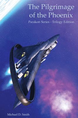 Michael Smith - The Pilgrimage of the Phoenix: Trilogy Edition, Häftad