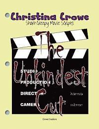 The Unkindest Cut: Short Creepy Movie Scripts 1