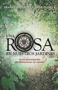 bokomslag Una rosa en nuestros jardines: Breve presentación del luteranismo en español