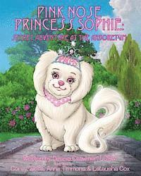 bokomslag Pink Nose Princess Sophie: Secret Adventure At The Arboretum