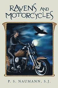 bokomslag Ravens and Motorcycles: The Way Up Is the Way Down; The Way Out Is the Way In.