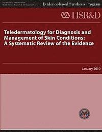 Teledermatology for Diagnosis and Management of Skin Conditions: A Systematic Review of Evidence 1