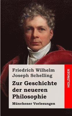 bokomslag Zur Geschichte der neueren Philosophie: Münchener Vorlesungen