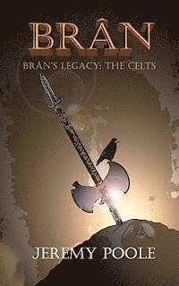 bokomslag Brân: Brân's Legacy: The Celts