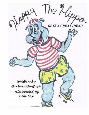 Barbara Nottage - Happy the Hippo Gets a Great Idea, Häftad