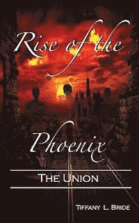 bokomslag Rise of the Phoenix: The Union