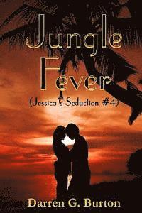 bokomslag Jungle Fever (Jessica's Seduction #4)