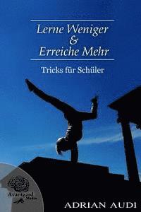 Lerne Weniger & Erreiche Mehr: Tricks fuer Schueler 1