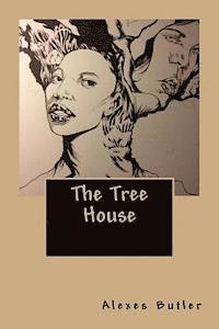 Alexes Butler - The Tree House, Häftad
