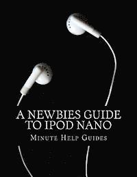 bokomslag A Newbies Guide to iPod Nano