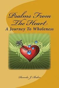 Pamela J. Baker - Psalms From The Heart, Häftad