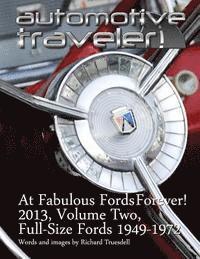 bokomslag Automotive Traveler: At Fabulous Fords Forever! 2013, Volume Two: Full-Size Fords 1949-1972