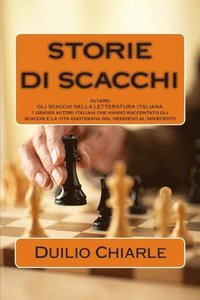 bokomslag STORIE DI SCACCHI ovvero GLI SCACCHI NELLA LETTERATURA ITALIANA