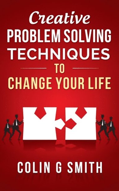 bokomslag Creative Problem Solving Techniques To Change Your Life