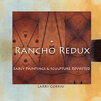Rancho Redux: Early Paintings & Sculpture Revisited 1