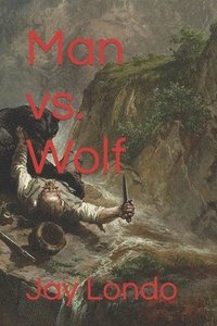 bokomslag Man vs. Wolf