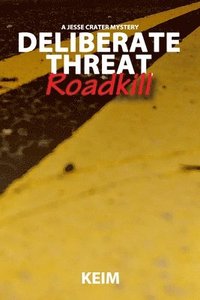 bokomslag Deliberate Threat: Roadkill