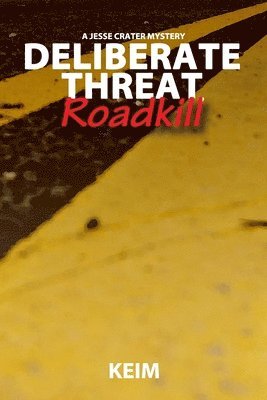 bokomslag Deliberate Threat: Roadkill