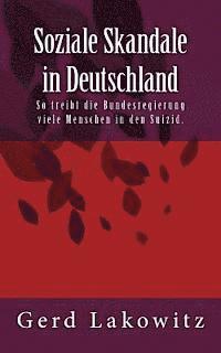 bokomslag Soziale Skandale in Deutschland: So treibt die Bundesregierung viele Menschen in den Suizid.