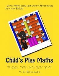 bokomslag Child's Play Maths: Teaching and learning Maths through play. Ages 3 - 7+ (UK Spelling).