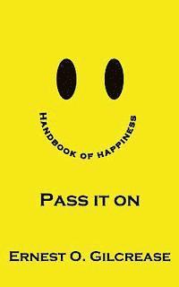 bokomslag Handbook Of Happiness - Pass It On
