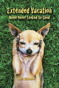 Extended Vacation: Home Never Looked So Good