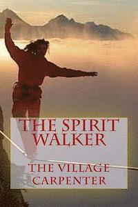 The Spirit Walker 1